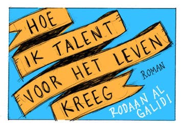 Hoe ik talent voor het leven kreeg / Dwarsligger / 432, Boeken, Romans, Verzenden, Gelezen, Rodaan Al Galidi