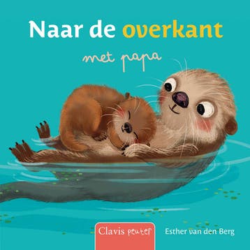 Clavis peuter - Naar de overkant met papa (9789044852509), Boeken, Kinderboeken | Kleuters, Verzenden, Nieuw