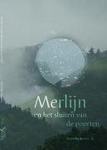 Boek Merlijn en het sluiten van de poorten 9789081620819, Verzenden, Zo goed als nieuw