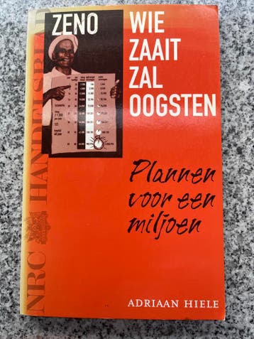 Wie zaait zal oogsten – Zeno-plan, Geld en Beleggen, Verzenden, Adriaan Hiele, Gelezen