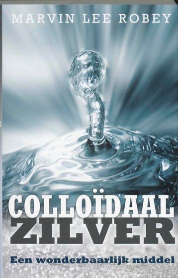 Colloïdaal zilver - Marvin Lee Robey 9789020203967, Boeken, Verzenden, Zo goed als nieuw, Marvin Lee Robey
