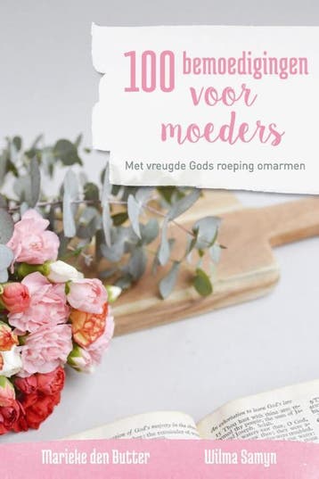 100 bemoedigingen voor moeders - Wilma Samyn -Oudshoorn, Verzenden, Zo goed als nieuw, Wilma Samyn -Oudshoorn