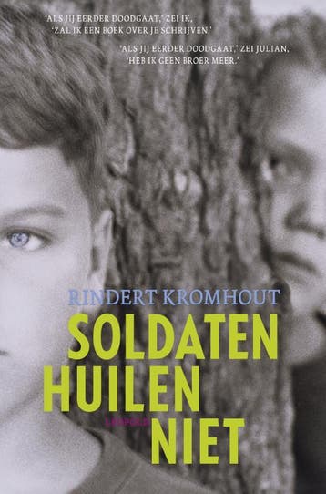Soldaten huilen niet / Bloomsbury-trilogie / 1 9789025856151, Verzenden, Zo goed als nieuw, Rindert Kromhout
