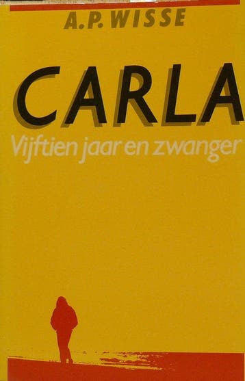 Carla vyftien jaar en zwanger - Wisse 9789060157985, Verzenden, Gelezen, Wisse