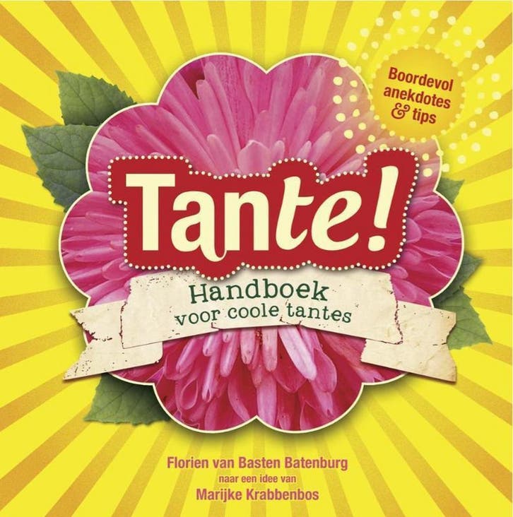 Tante! 9789490085001 Florien van Basten Batenburg, Boeken, Hobby en Vrije tijd, Zo goed als nieuw, Verzenden