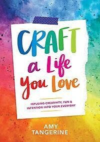 Craft a Life You Love 9781419730061 Amy Tangerine, Verzenden, Zo goed als nieuw, Amy Tangerine
