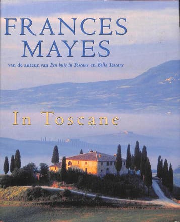 In Toscane - F. Mayes 9789044601169, Verzenden, Zo goed als nieuw, F. Mayes