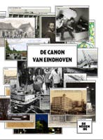 De Canon van Eindhoven 9789086801275, Boeken, Verzenden, Gelezen