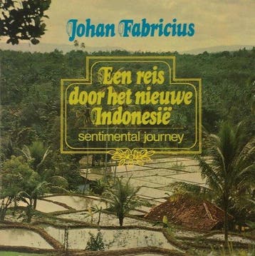 Een reis door het nieuwe Indonesie - Johan Fabricius, Verzenden, Gelezen, Johan Fabricius