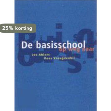 De basisschool op weg naar 2010 - J. Ahlers 9789073460911, Verzenden, Zo goed als nieuw, J. Ahlers