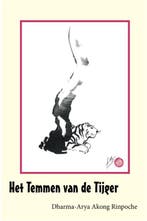 Het temmen van de tijger 9789081169714 Dharma-Ary Rinpoche, Verzenden, Zo goed als nieuw, Dharma-Ary Rinpoche