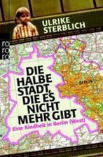 Die halbe Stadt, die es nicht mehr gibt 9783499628405, Verzenden, Gelezen, Ulrike Sterblich