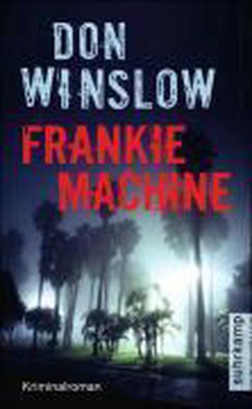 Frankie Machine 9783518461211 Don Winslow, Verzenden, Gelezen, Don Winslow