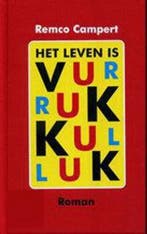 Het leven is vurrukkulluk - Remco Campert 9789059651487, Boeken, Verzenden, Zo goed als nieuw, Remco Campert