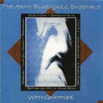 cd - The Army Blues Jazz Ensemble - With Gratitude, Cd's en Dvd's, Verzenden, Zo goed als nieuw
