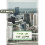 Proeftuin Rotterdam 9789461052797 Els van den Bent, Boeken, Verzenden, Zo goed als nieuw, Els van den Bent