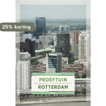 Proeftuin Rotterdam - Els van den Bent 9789461052797, Verzenden, Zo goed als nieuw, Els van den Bent