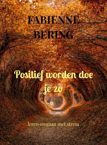 Positief Worden Doe Je Zo | Fabienne Bering | Nieuw, Ophalen of Verzenden, Nieuw, Fabienne Bering