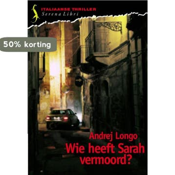 Wie heeft Sarah vermoord? - Andrej Longo 9789076270722, Verzenden, Zo goed als nieuw, Andrej Longo