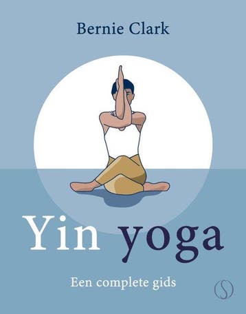 9789493394261 Yin Yoga | Tweedehands, Verzenden, Zo goed als nieuw, Bernie Clark