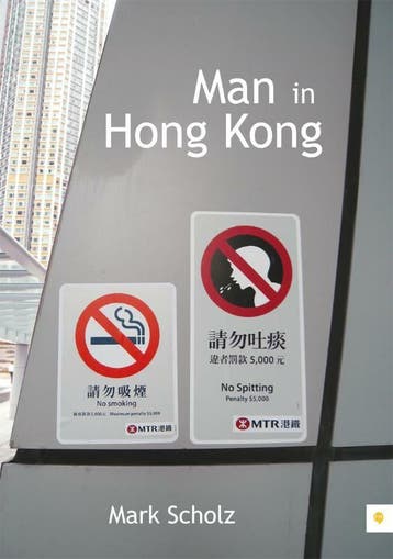 Man in Hong Kong 9789048419104 Mark Scholz, Verzenden, Zo goed als nieuw, Mark Scholz