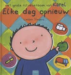 Elke dag opnieuw / Karel en Kaatje 9789044823172, Boeken, Kinderboeken | Kleuters, Verzenden, Gelezen, Liesbet Slegers