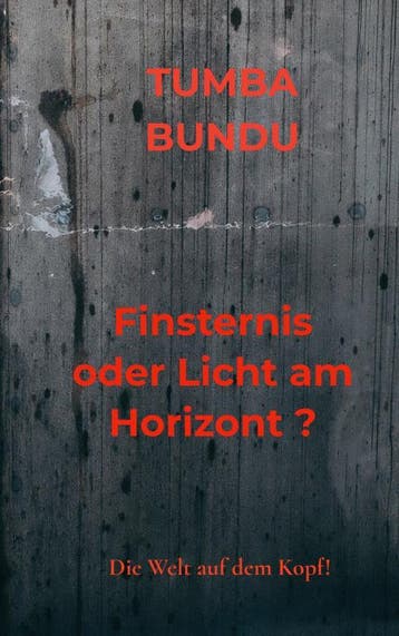 Finsternis Oder Licht Am Horizont ? | Tumba Bundu | Nieuw, Ophalen of Verzenden, Nieuw, Tumba Bundu