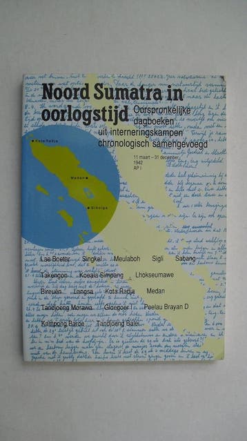 NOORD SUMATRA IN OORLOGSTIJD APIII 1942 9789071590054, Verzenden, Gelezen