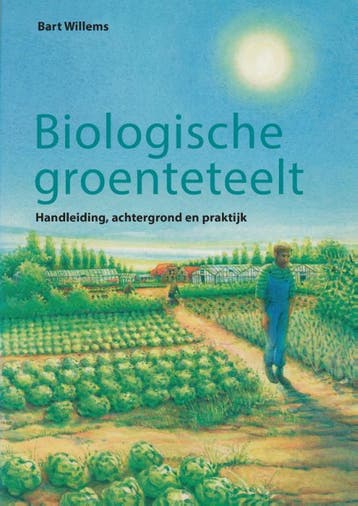 Biologische groenteteelt / Biologische landbouw - B. Willems, Verzenden, Gelezen, B. Willems