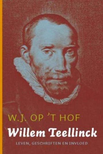 Willem Teellinck - W.J. op t Hof 9789088650482, Verzenden, Gelezen, W.J. op 't Hof