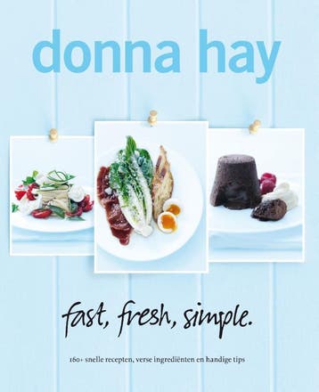 Fast, fresh, simple - Donna Hay 9789000307227, Boeken, Kookboeken, Verzenden, Gelezen, Donna Hay