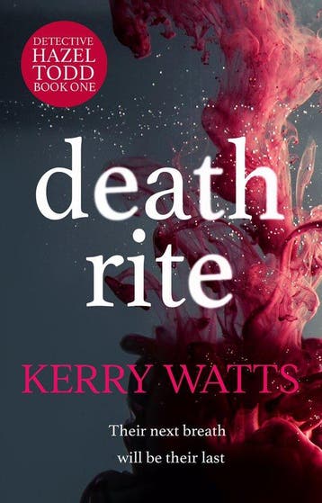 Detective Hazel Todd1- Death Rite - Kerry Watts, Verzenden, Zo goed als nieuw, Kerry Watts