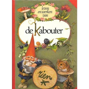 Leven en werken van de Kabouter - Wil Huygen 9789026949586, Boeken, Verzenden, Gelezen, Wil Huygen