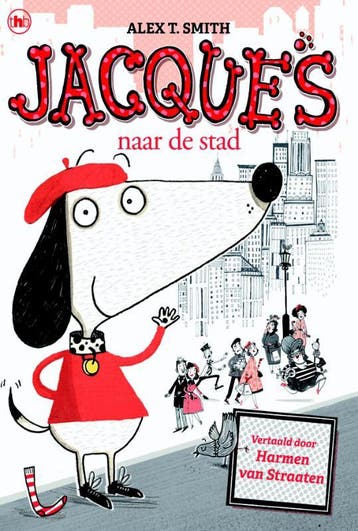 Jacques naar de stad - Alex T. Smith 9789044337136, Verzenden, Zo goed als nieuw, Alex T. Smith