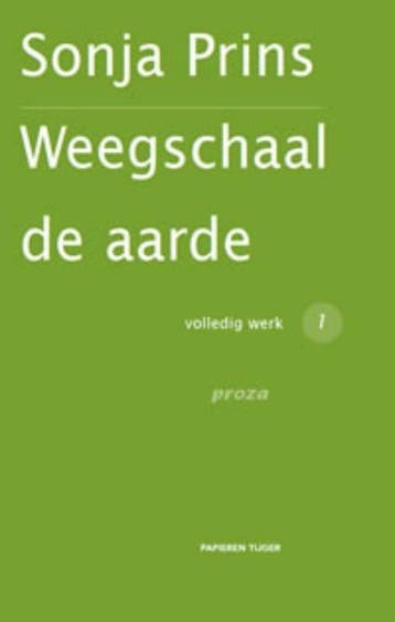 Proza / Weegschaal de aarde Verzameld werk Sonja Prins / 1, Verzenden, Zo goed als nieuw, Sonja Prins