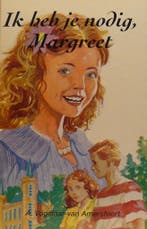 IK HEB JE NODIG MARGREET 9789033613906 Vogelaar Amersfoort, Boeken, Kinderboeken | Jeugd | 13 jaar en ouder, Verzenden, Gelezen