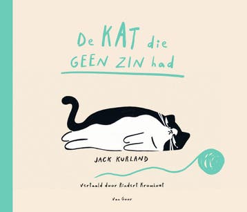 De Kat Die Geen Zin Had | Jack Kurland | Nieuw, Ophalen of Verzenden, Nieuw, Jack Kurland