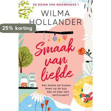 Smaak van liefde / De rozen van Beekbrugge / 1 9789402712520, Boeken, Verzenden, Gelezen, Wilma Hollander