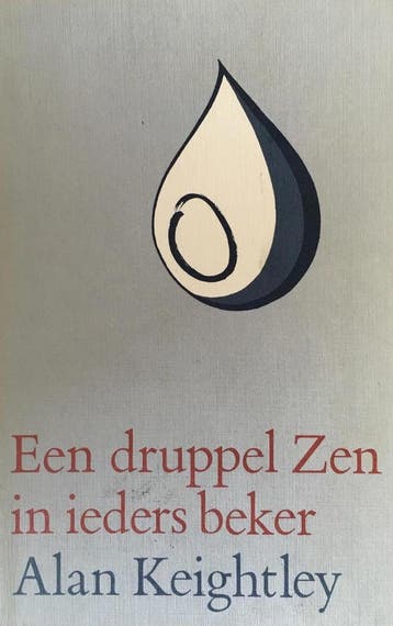 Een druppel Zen in ieders beker - Keightley 9789062717736, Verzenden, Gelezen, Keightley