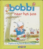 Bobbi naar het bos / Bobbi 9789020684070 Ingeborg Bijlsma, Verzenden, Zo goed als nieuw, Ingeborg Bijlsma