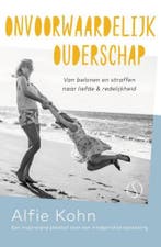 Onvoorwaardelijk ouderschap 9789492995315 Alfie Kohn, Boeken, Verzenden, Gelezen, Alfie Kohn
