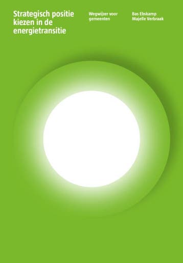 Strategisch Positie Kiezen In De Energietransitie | Nieuw, Ophalen of Verzenden, Nieuw, Bas Ebskamp; Majelle Verbraak