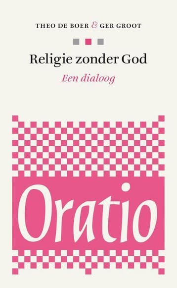 Religie zonder God / Oratio / 4 - Theo de Boer 9789491110054, Verzenden, Gelezen, Theo de Boer
