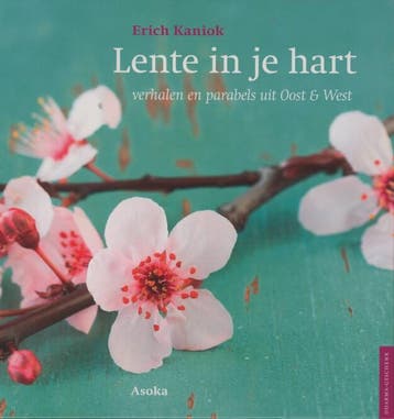 Lente in je hart - Erich Kaniok 9789056702489, Verzenden, Zo goed als nieuw, Erich Kaniok