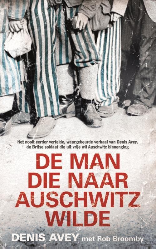 De man die naar Auschwitz wilde 9789044353662 Denis Avey, Boeken, Literatuur, Gelezen, Verzenden