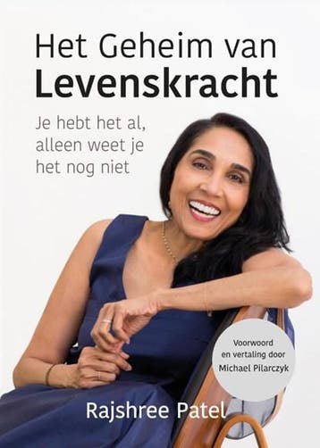 Het geheim van levenskracht | 9789079679607 | Rajshree Patel, Ophalen of Verzenden, Zo goed als nieuw, Rajshree Patel