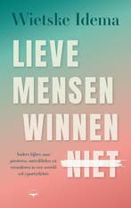 9789400411913 Lieve mensen winnen niet | Tweedehands, Verzenden, Zo goed als nieuw, Wietske Idema