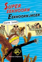 Supereekhoorn en de eekhoornjager 9789048310401 Dave Lowe, Verzenden, Gelezen, Dave Lowe