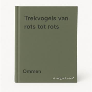 Trekvogels van rots tot rots 9789054770060 Ommen, Boeken, Verzenden, Gelezen, Ommen