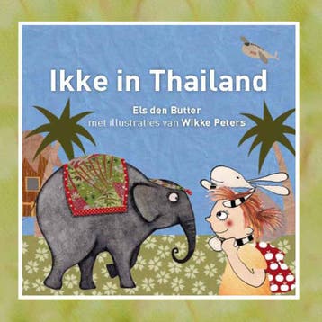 Ikke In Thailand | Els Butter | Nieuw, Ophalen of Verzenden, Nieuw, Els Butter